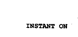 INSTANT ON
