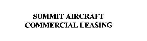 SUMMIT AIRCRAFT COMMERCIAL LEASING
