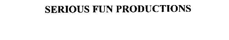 SERIOUS FUN PRODUCTIONS
