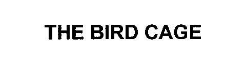 THE BIRD CAGE
