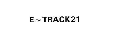 E-TRACK21