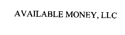 AVAILABLE MONEY, LLC
