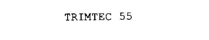 TRIMTEC 55