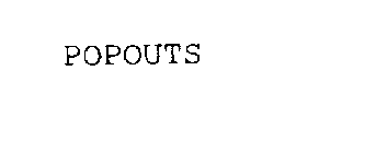 POPOUTS