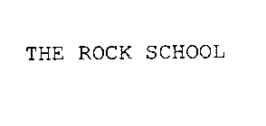 THE ROCK SCHOOL
