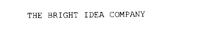 THE BRIGHT IDEA COMPANY