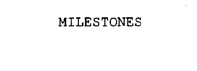 MILESTONES