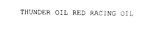 THUNDER OIL RED RACING OIL
