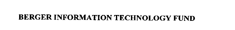 BERGER INFORMATION TECHNOLOGY FUND