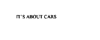 IT'S ABOUT CARS