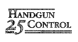 HANDGUN CONTROL 25 YEARS