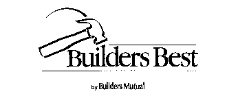 BUILDERS BEST BY BUILDERS MUTUAL