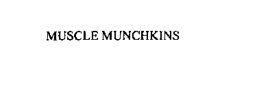 MUSCLE MUNCHKINS