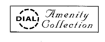 DIAL AMENITY COLLECTION