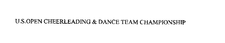 U.S.OPEN CHEERLEADING & DANCE TEAM CHAMPIONSHIP