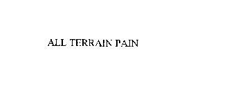 ALL TERRAIN PAIN