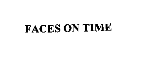 FACES ON TIME