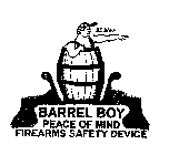 BE SAFE, BARREL BOY, PEACE OF MIND, ANDFIREARMS SAFETY DEVICE.