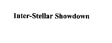 INTER-STELLAR SHOWDOWN