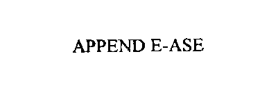 APPEND E-ASE