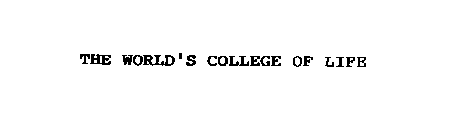 THE WORLD'S COLLEGE OF LIFE