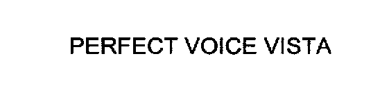 PERFECT VOICE VISTA