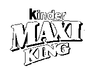 KINDER MAXI KING