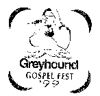 GREYHOUND GOSPEL FEST' 99