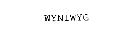 WYNIWYG