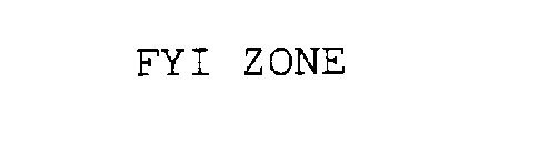 FYI ZONE