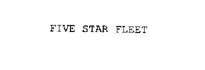FIVE STAR FLEET