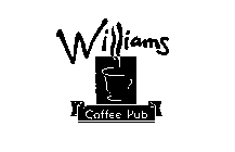 WILLIAMS COFFEE PUB