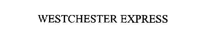 WESTCHESTER EXPRESS