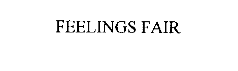 FEELINGS FAIR