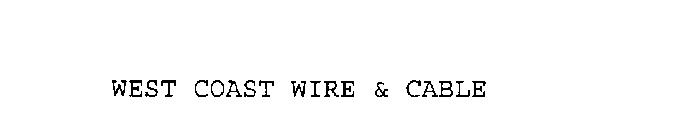 WEST COAST WIRE & CABLE