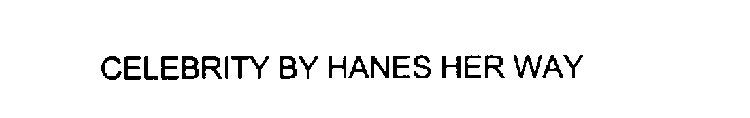 CELEBRITY BY HANES HER WAY