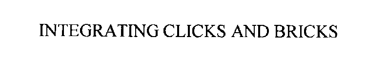 INTEGRATING CLICKS AND BRICKS