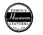 FAMOUS HORWEEN LEATHERS SINCE 1905
