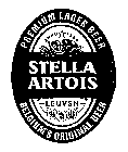 STELLA ARTOIS PREMIUM LAGER BEER BELGIUM 'S ORIGINAL BEER ANNO 1366 LEUVEN