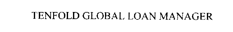 TENFOLD GLOBAL LOAN MANAGER