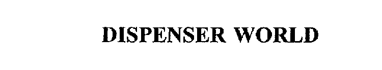 DISPENSER WORLD