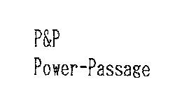 P&P POWER-PASSAGE