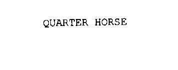 QUARTER HORSE