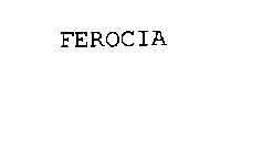 FEROCIA
