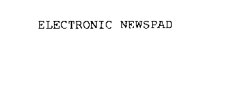 ELECTRONIC NEWSPAD