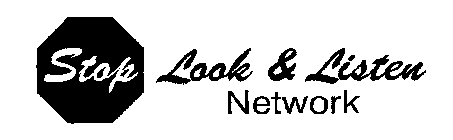STOP LOOK AND LISTEN NETWORK