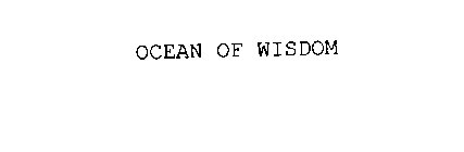 OCEAN OF WISDOM