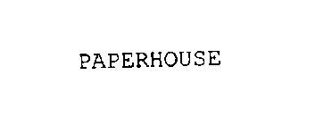 PAPERHOUSE