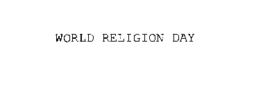 WORLD RELIGION DAY