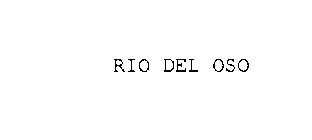 RIO DEL OSO